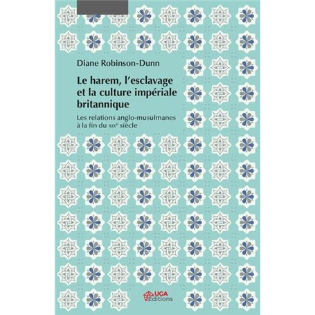 Le harem, l'esclavage et la culture impériale britannique