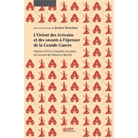 L'Orient des écrivains et des savants à l'épreuve de la Grande Guerre