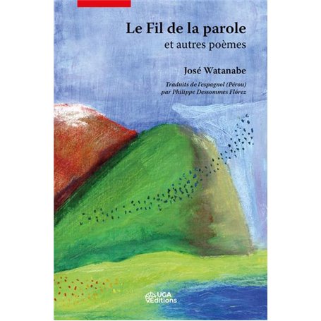 Le Fil de la parole et autres poèmes