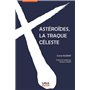 Astéroïdes, la traque céleste