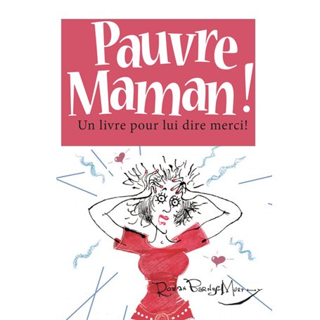 PAUVRE MAMAN