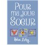 Pour ma jolie soeur