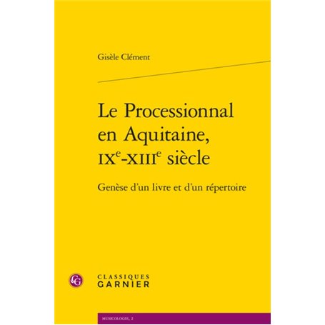 Le Processionnal en Aquitaine, IXe-XIIIe siècle