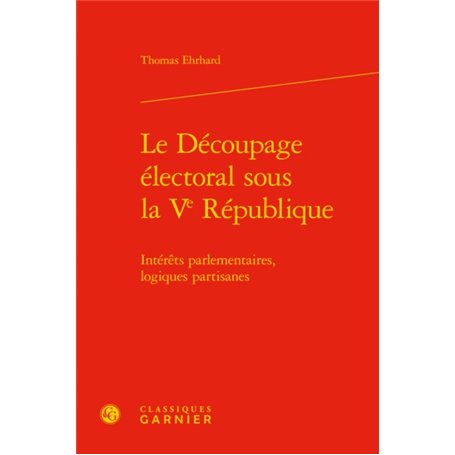 Le Découpage électoral sous la Ve République