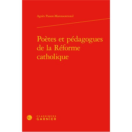 Poètes et pédagogues de la Réforme catholique