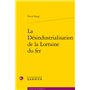 La Désindustrialisation de la Lorraine du fer