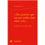 « Des guerres que aucuns nobles font entre eulx »