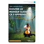 Ecouter la musique classique, ça s'apprend !