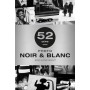Photo noir et blanc - 52 défis