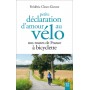 Petite déclaration d'amour au vélo - Nos routes de France à bicyclette