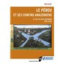 Le Pérou et ses confins amazoniens