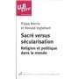SACRE VERSUS SECULARISATION. RELIGION ET POLITIQUE DANS LE MONDE