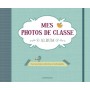 MES PHOTOS DE CLASSE ALBUM (vert)