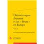 L'Historia regum Britannie et les « Bruts » en Europe