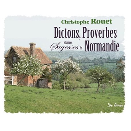 NORMANDIE DICTONS PROVERBES ET AUTRES SAGESSES