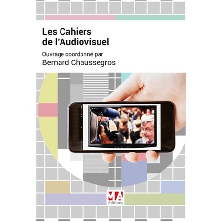 LES CAHIERS DE L AUDIOVISUEL