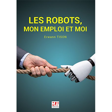 Les robots, mon emploi et moi