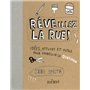 RÊVEillez la rue !