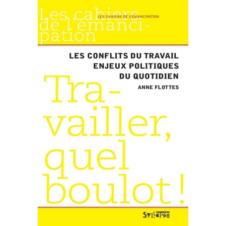 travailler, quel boulot !