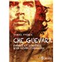 che guevara, ombres et lumières d'un révolutionnaire