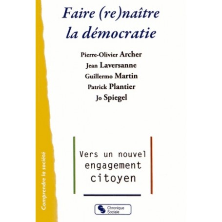 Faire (re)naître la démocratie