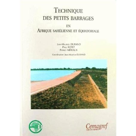 Technique des petits barrages en Afrique sahélienne et équatoriale
