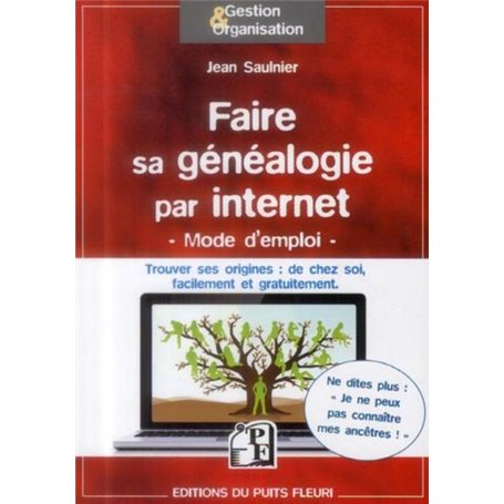 Faire sa généalogie par internet - Mode d'emploi