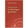 Comprendre la mécanique quantique