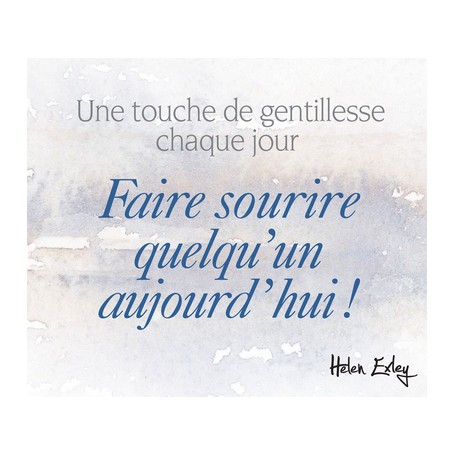 FAIRE SOURIRE QUELQU'UN AUJOURD'HUI