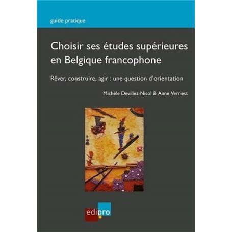 CHOISIR SES ÉTUDES SUPÉRIEURES EN BELGIQUE FRANCOPHONE