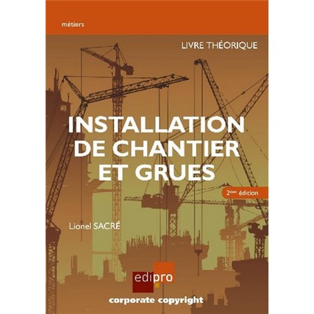 Installation de chantier et grues. Livre théorique