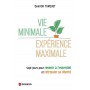 Vie minimale, expérience maximale