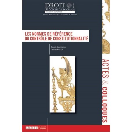 LES NORMES DE RÉFÉRENCE DU CONTRÔLE DE CONSTITUTIONNALITÉ