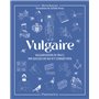 Vulgaire