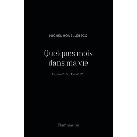 Quelques mois dans ma vie