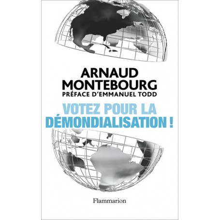 Votez pour la démondialisation !