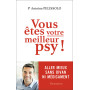 Vous êtes votre meilleur psy !