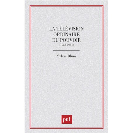 La télévision ordinaire du pouvoir
