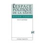 L'espace politique de la santé. Essai de généalogie