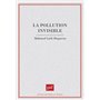 La pollution invisible