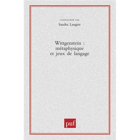 Wittgenstein. Métaphysique et jeux de langage
