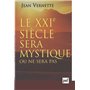 Le XXIe siècle sera mystique ou ne sera pas