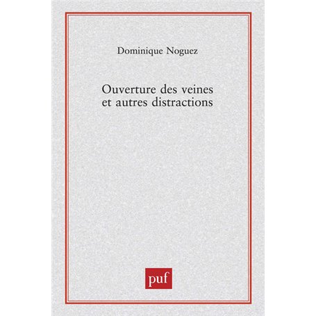 Ouverture des veines et autres distractions