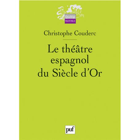 Le théâtre espagnol du Siècle d'Or (1580-1680)
