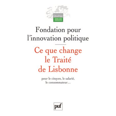 Ce que change le Traité de Lisbonne pour le citoyen, le salarié, le consommateur...