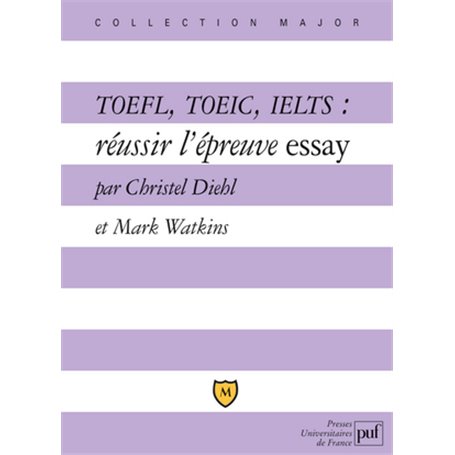 TOEFL, TOEIC, IELTS : réussir l'épreuve essay