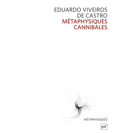 Métaphysiques cannibales