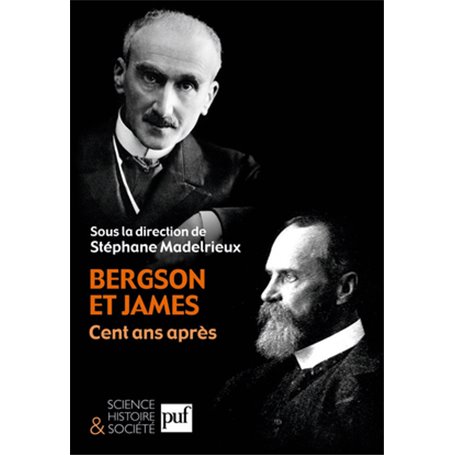 Bergson et James, cent ans après