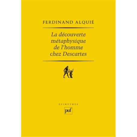 La découverte métaphysique de l'homme chez Descartes