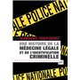 Une histoire de la médecine légale et de l'identification criminelle
